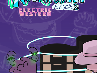 RouxnoBlue Episode 2 + Electric Western is a little delayed