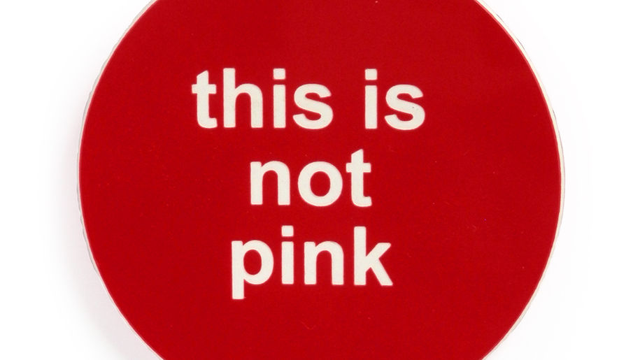badge This is not Pink by Timothy Information Limited
