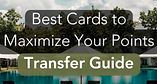 Transfer Guide Best Cards to Max Points Points By J Travel Points 