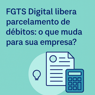 Imagem ilustrativa sobre o parcelamento FGTS Digital para empresas, com ícones financeiros e design moderno em fundo azul.