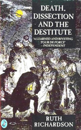 Death, Dissection and the Destitute