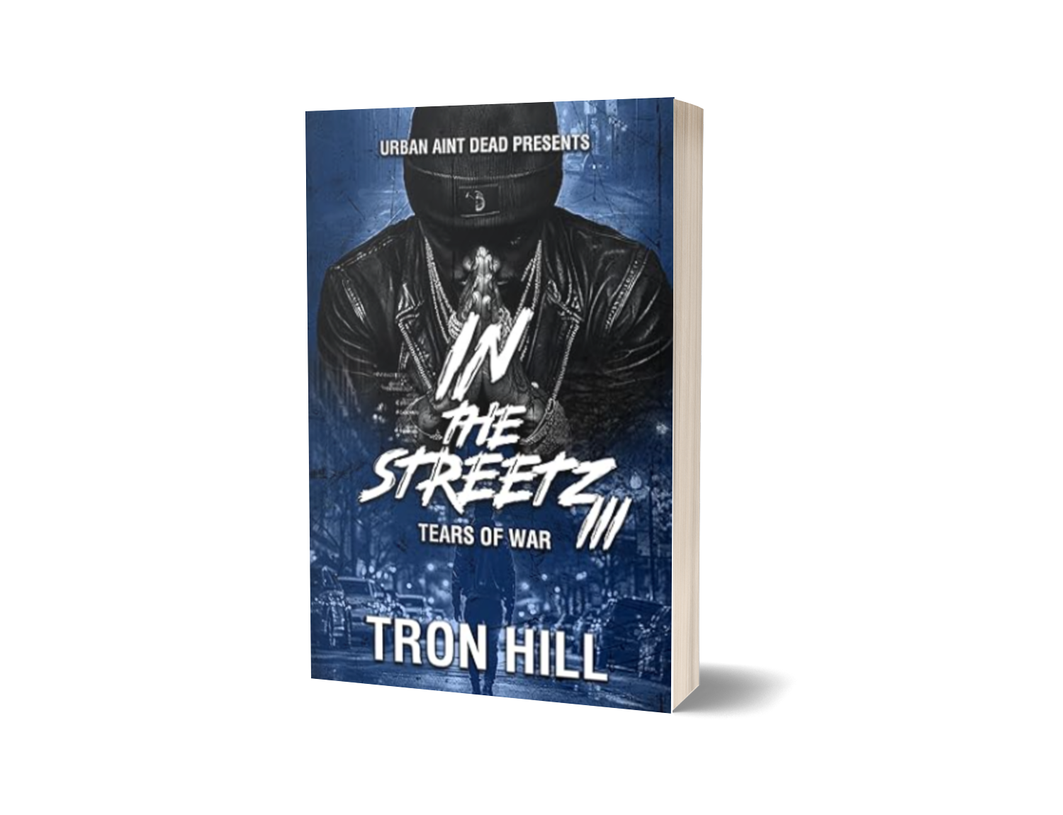 IN The Streetz 3: Tears of War by Tron Hill