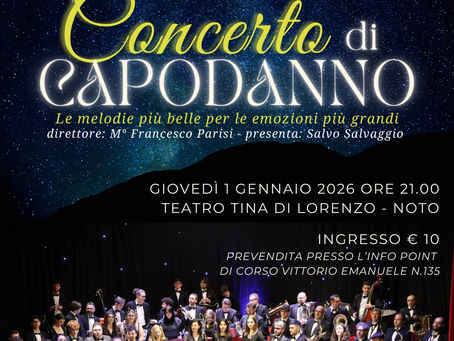 Capodanno a Noto 2026. Concentro dell’Orchestra di Fiati “F. Mulè” – Città di Noto