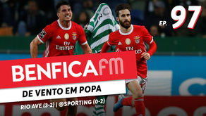Benfica FM #97 - Benfica x Rio Ave e Sporting x Benfica (3-2 e 0-2)