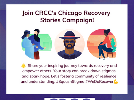 Celebrating Recovery and Resilience: CRCC's Chicago Recovery Stories Campaign