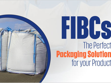 FIBCs: The Perfect Packaging Solution for your Product