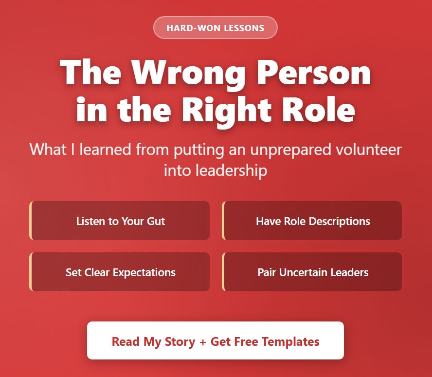 THE WRONG PERSON IN THE RIGHT ROLE: MY LEADERSHIP MISTAKE