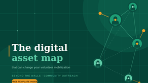 The Digital Asset Map That Can Change Your Volunteer Mobilization