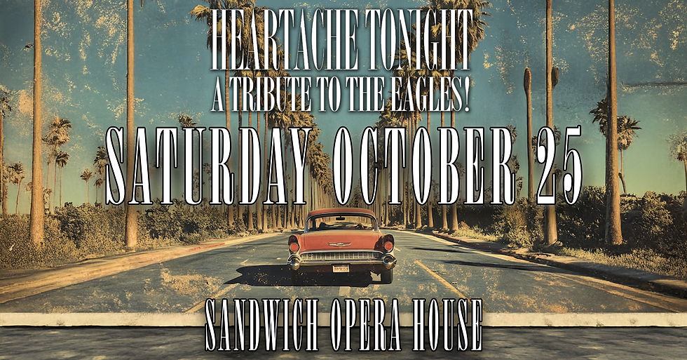 Eagles Tribute - Heartache Tonight - Saturday October 25, 2025 in Sandwich, IL