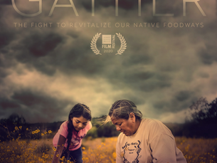 "Gather" - A New Native Food-Systems Documentary!