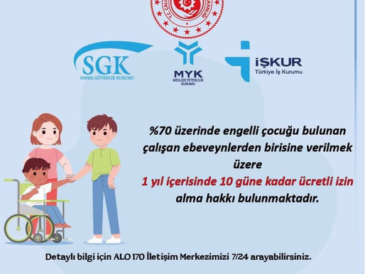 ENGELLİ ÇOCUĞU OLAN CALIŞAN PERSONELİN BİLGİSİNE