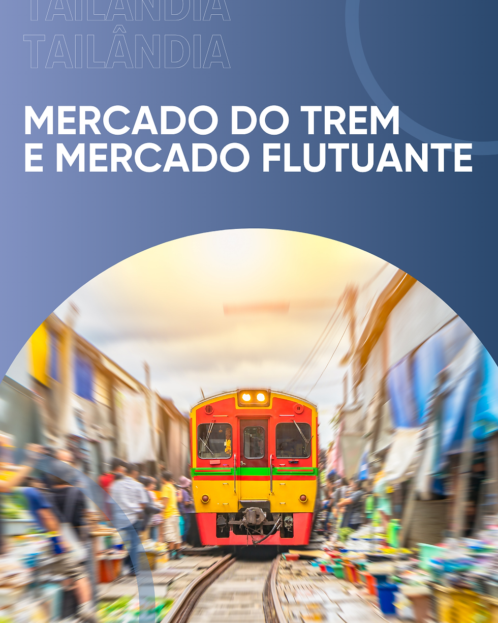 Conheça o Mercado do Trem e o Mercado Flutuante da Tailândia