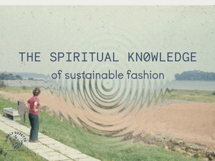 The Spiritual Knowledge of Sustainable Fashion