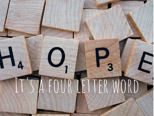 Hope: It's a Four Letter Word