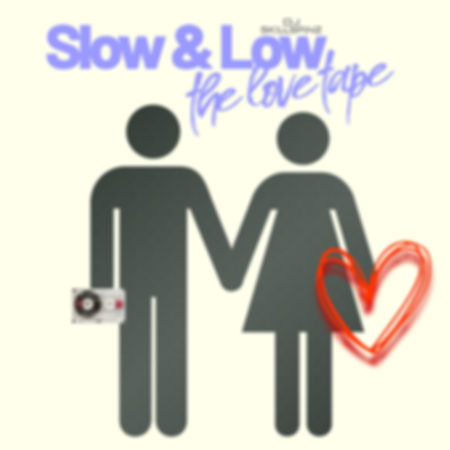 Slow & Low:The Love Tape (CD)