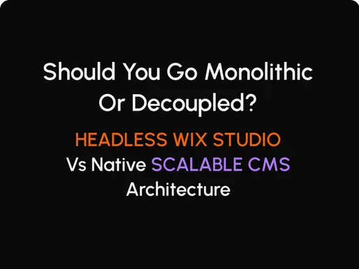 Headless Wix Studio vs Native CMS: Which Is Best for Scalable B2B Platforms?