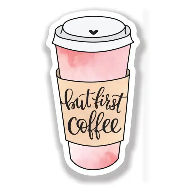 But First Coffee Sticker