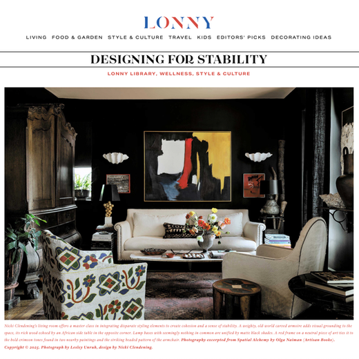 Lonny showcases an interior design by Olga Naiman with the headline, Designing for Stability