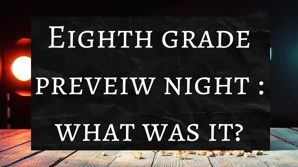 8th Grade Preview Night: What was it?