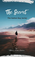The Secret by Mary A dos Santos – a faith-filled middle grade adventure mystery about family, courage, and uncovering the truth. Book 1 in The Hatton Bay Series for readers aged 10–13.