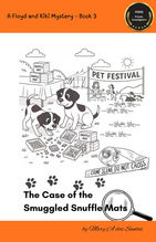 Children’s mystery chapter book cover for The Case of the Smuggled Snuffle Mats by Mary A dos Santos, showing two detective dogs investigating a case at a pet festival. A faith-based adventure for confident young readers ages 6–11.