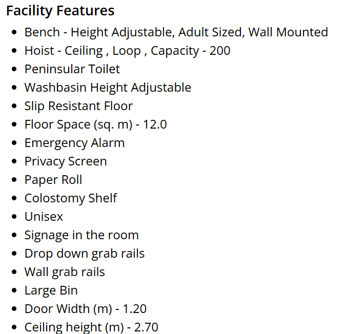 List of facility features for the changing places toilet nearby including height adjustable bench, ceiling hoist, peninsular toilet, and washbasin.