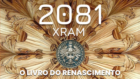 2081 XRAM - VOLUME I - O LIVRO DO RENASCIMENTO