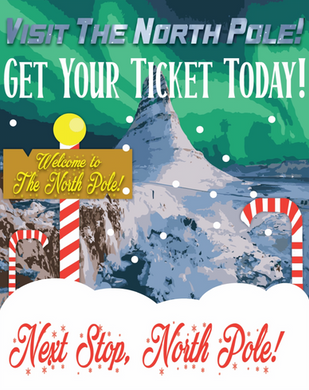 Student-designed holiday poster advertising travel tickets with the bold text "GET YOUR TICKET TODAY!" set against a snowy mountain peak. The foreground features a festive "Welcome to The North Pole!" signpost styled like a candy cane with a glowing yellow orb on top, flanked by two curved candy canes buried in soft vector snow clouds. Digital snowflakes drift across the scene, and stylized red cursive script at the bottom reads, "Next Stop, North Pole!"