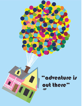 Student-designed motivational poster inspired by Up, featuring a colorful house lifted into a pale blue sky by hundreds of bright balloons. Black text reads, “Adventure is out there.”