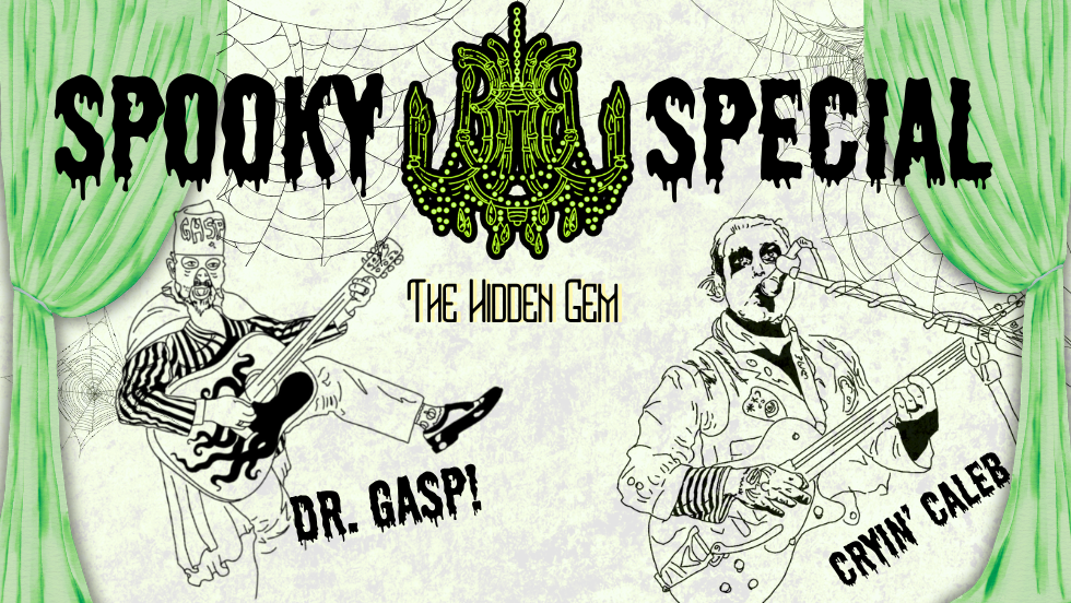 Spooky Special With Dr. Gasp! & Cryin' Caleb