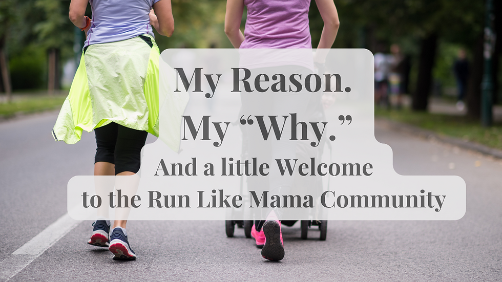 My Reason. My "Why."