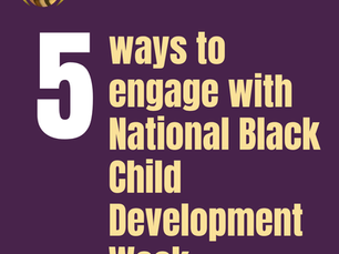It’s National Black Child Development Week! 