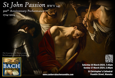 Poster for Canberra Bach Ensemble’s St John Passion concerts, 16–17 March 2024
