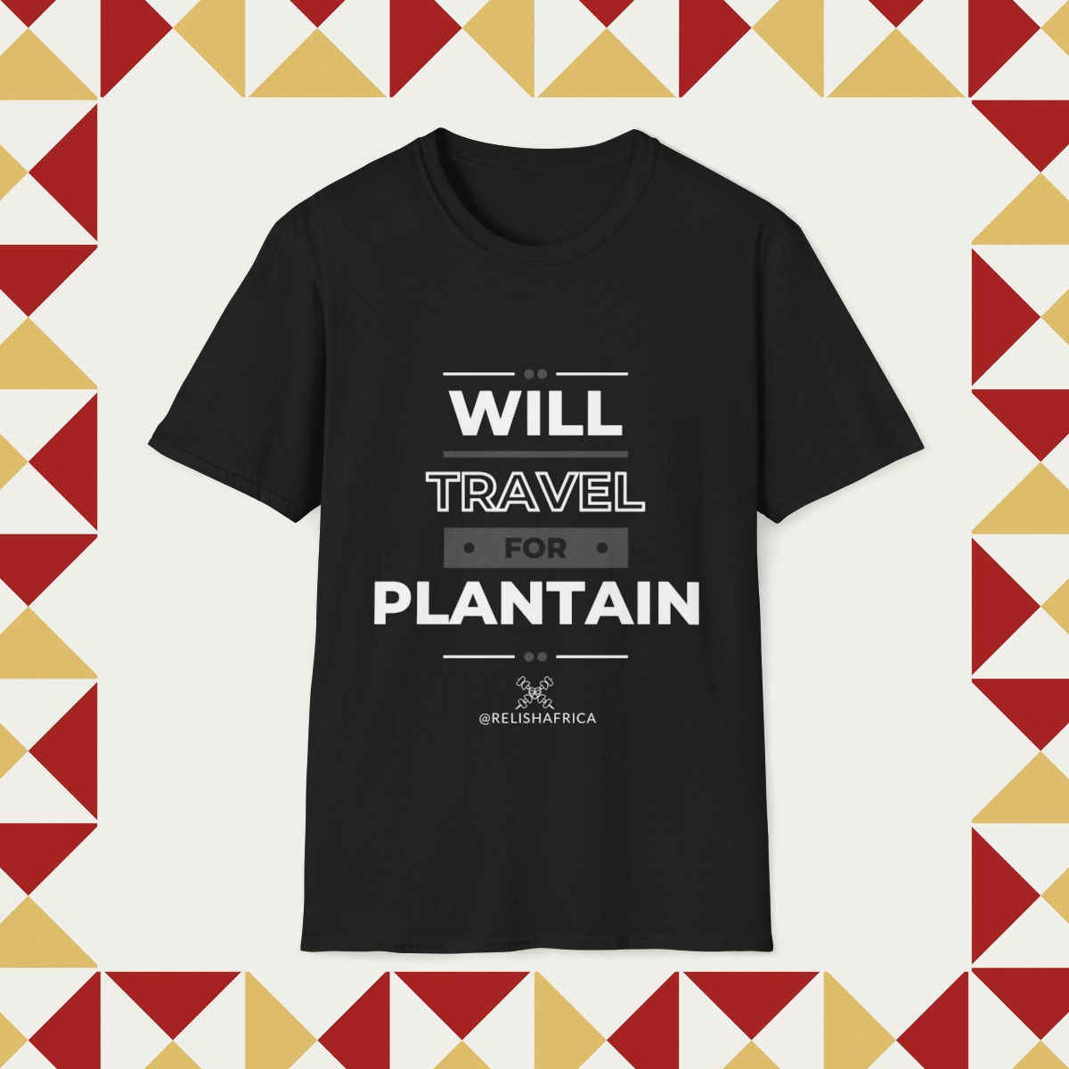 Will Travel for Plantains (Black)