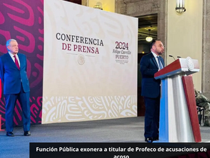 Función Pública exonera a titular de Profeco de acusaciones de acoso