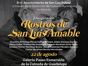 Gobierno de la Capital invita a la exposición fotográfica “Rostros de San Luis Amable”