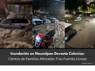 Inundación en Naucalpan Devasta Colonias: Cientos de Familias Afectadas Tras Fuertes Lluvias