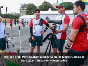 Tiro con arco: Participación Mexicana en los Juegos Olímpicos París 2024 | Resumen y Resultados