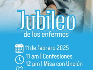 Invita la Diócesis de Ciudad Valles al Jubileo de los Enfermos