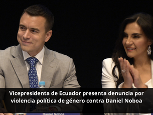 Vicepresidenta de Ecuador presenta denuncia por violencia política de género contra Daniel Noboa
