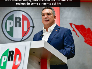 Alito Moreno impugnará decisión del INE sobre su reelección como dirigente del PRI