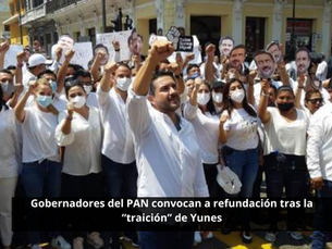 Gobernadores del PAN convocan a refundación tras la “traición” de Yunes