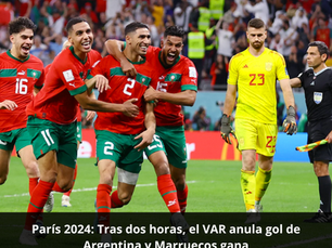 París 2024: Tras dos horas, el VAR anula gol de Argentina y Marruecos gana