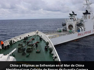 China y Filipinas se Enfrentan en el Mar de China Meridional tras Colisión de Barcos de Guardia Costera