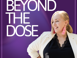 Beyond The Dose