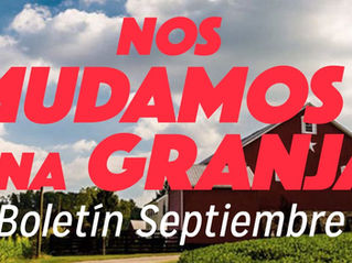 NOS MUDAMOS A UNA GRANJA- NOTICIAS SEPTIEMBRE 2020