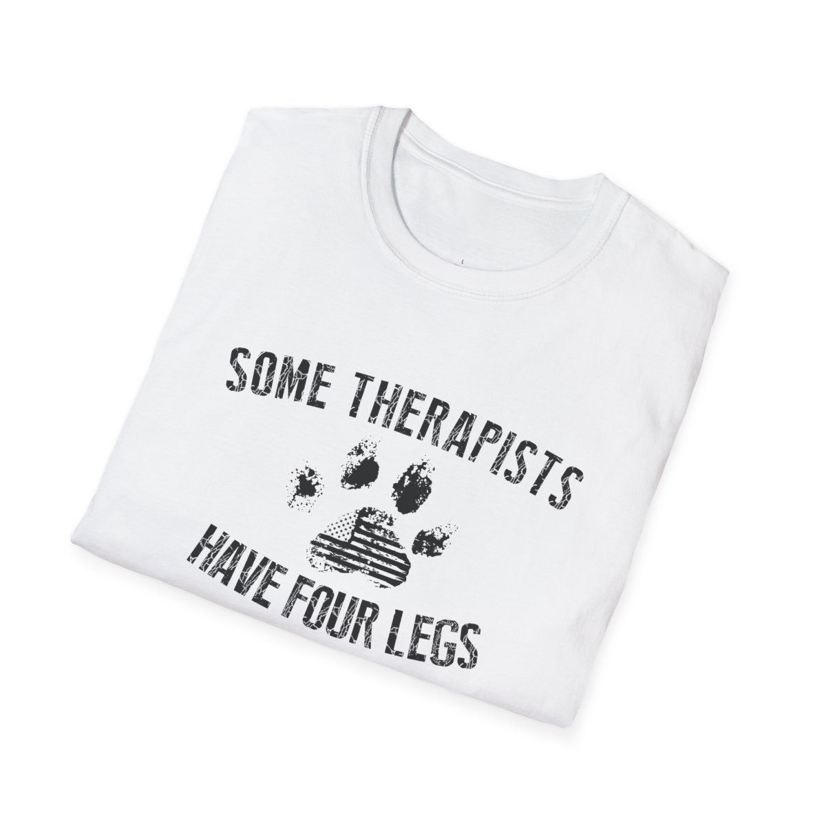 Some Therapists Have Four Legs Unisex Softstyle T-Shirt
