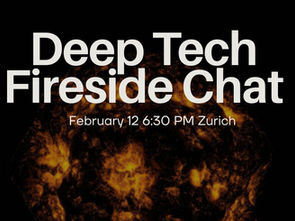 Deep Tech Fireside Chat in Zurich