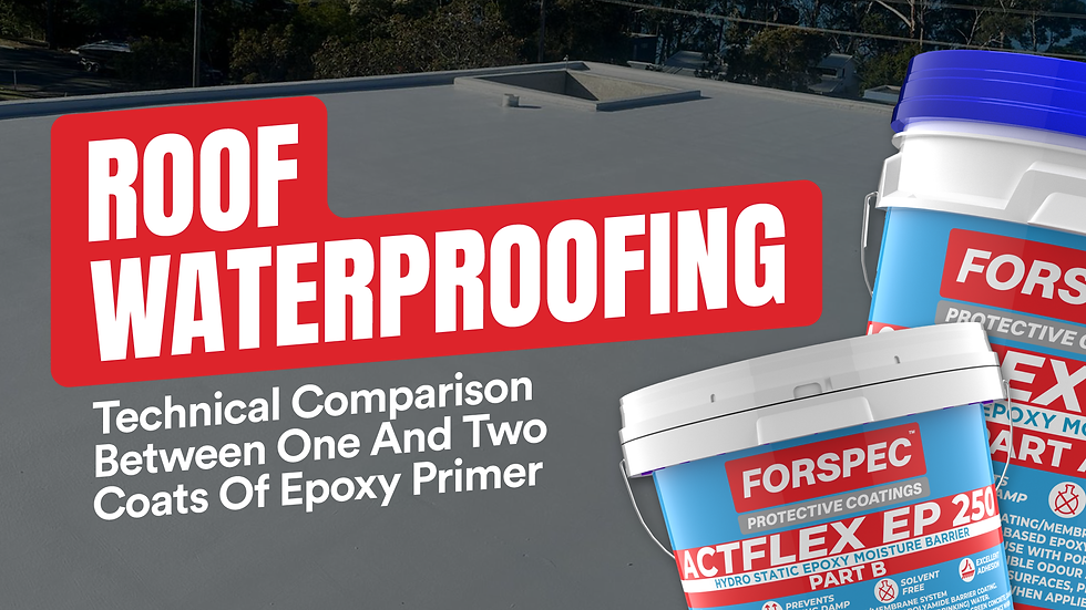 Roof Waterproofing: Technical Comparison Between One and Two Coats of Epoxy Primer