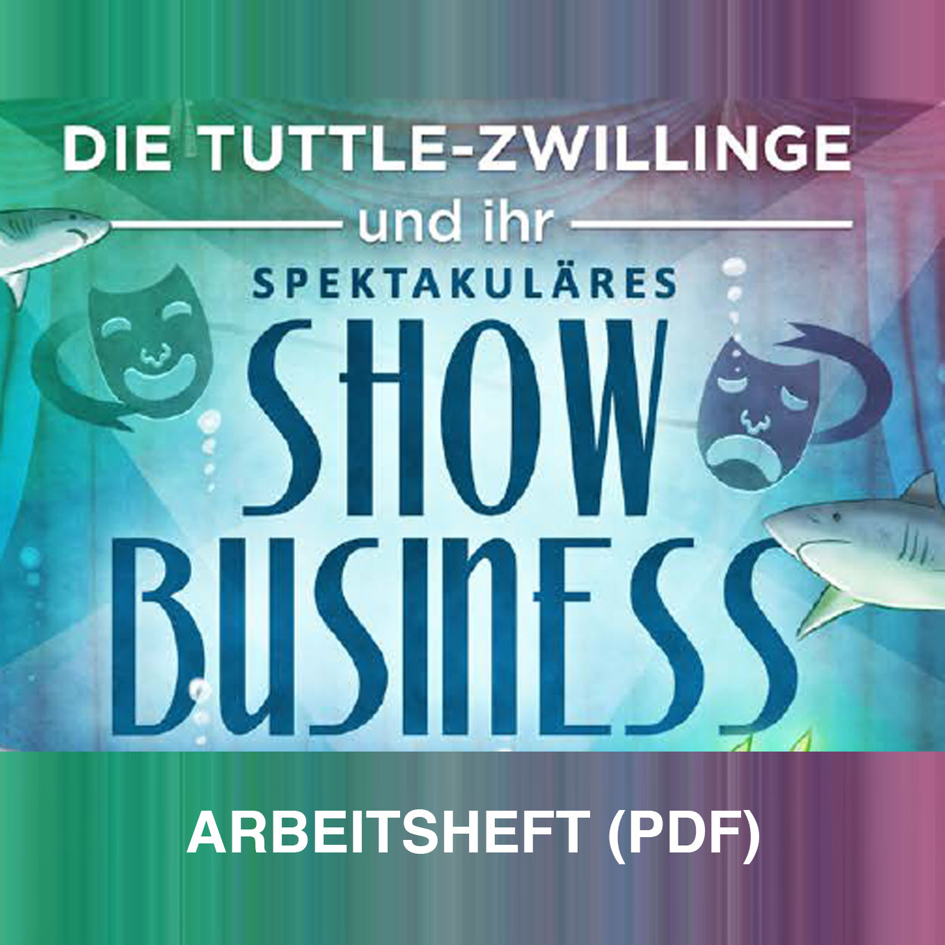 SPEKTAKULÄRES SHOWBUSINESS - Arbeitsheft